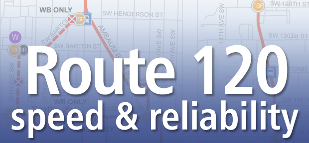 Route 120 speed and reliability